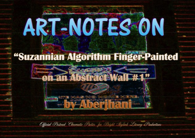 Suzannian Algorithm Artnote 1 by Aberjhani
