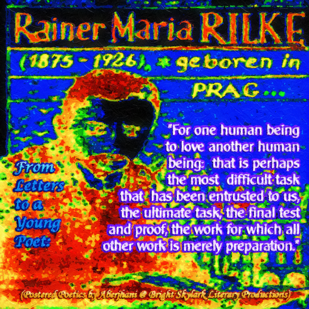 Poetic Traditions of Compassion and Creative Maladjustment (part 4): Rainer Maria&nbsp;Rilke