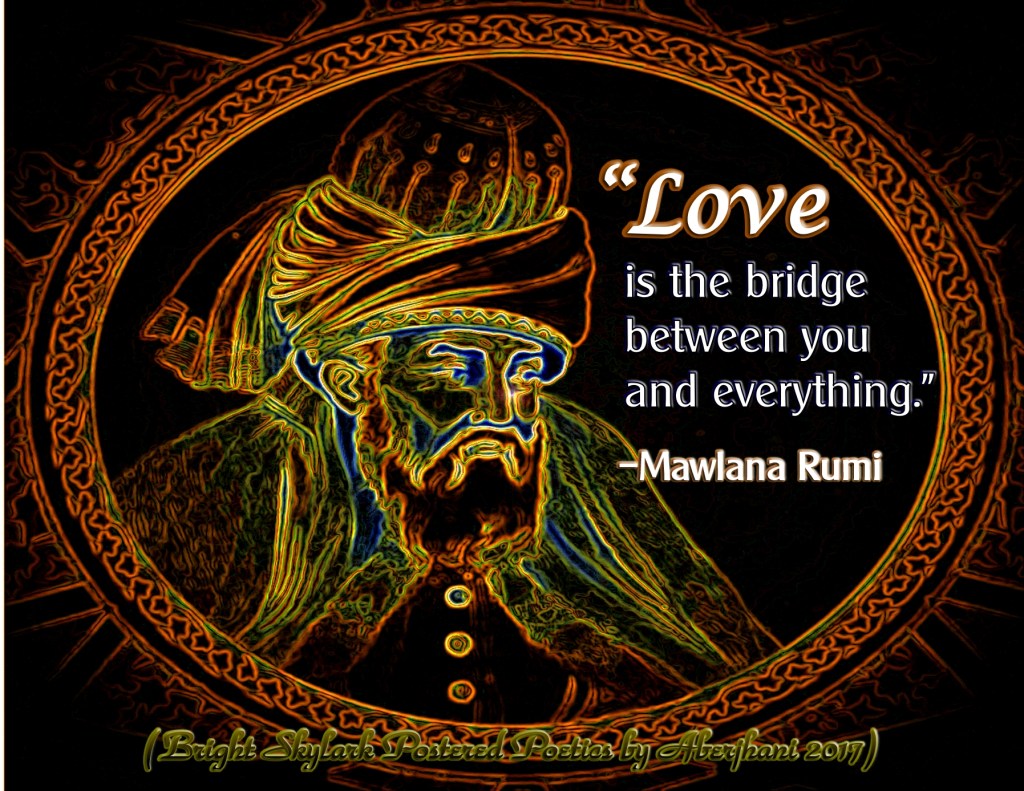 Poetic Traditions of Compassion and Creative Maladjustment Part 2: Jalal al-Din&nbsp;Rumi